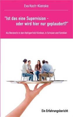 Ist das eine Supervision - oder wird hier nur geplaudert?: Als Beraterin in den