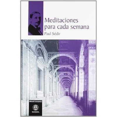 Meditaciones para cada semana - Spanish Language Paperback NEW Paul S�dir 2017