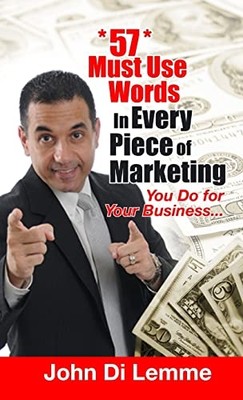 57 Must Use Words in Every Piece of Marketing That You - NEU John Di Lemme 201