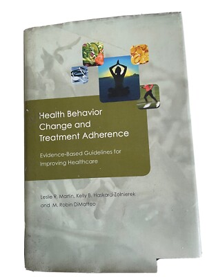 Health Behavior Change and Treatment Adherence: Evidence-based Guidelines for...
