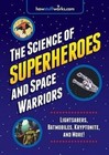 The Science of Superheroes and Space Warriors by Howstuffworks Com (Paperback, 2014)