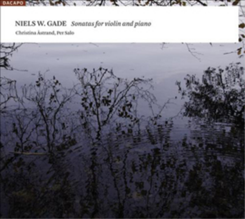 Niels Wilhelm Gade Niels W. Gade: Sonatas for Violin and Piano (CD) Album