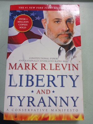 Liberty and Tyranny: A Conservative Manifesto Paperback – June 1, 2010 by Mark R | eBay