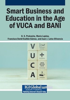Smart Business and Education in the Age of VUCA and BANI by G.S. Prakasha Paperb