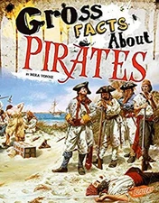 Gross Facts about Pirates Paperback Mira Vonne