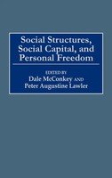 Dale Mcconkey (U. A.) | Social Structures, Social Capital, And Personal Freedom