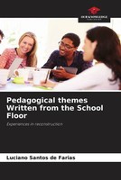 Luciano Santos De Farias | Pedagogical Themes Written From The School Floor