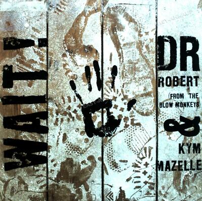 Dr Robert & Kym Mazelle - Wait! 7in (VG+/VG+) '