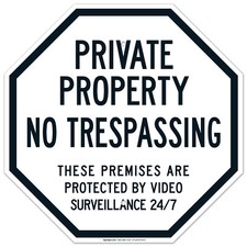 Private Property No Trespassing Sign, Protected by Video Surveillance,