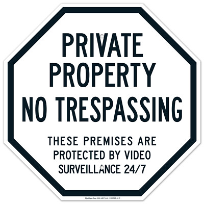 Private Property No Trespassing Sign, Protected by Video Surveillance,