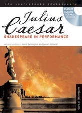 Julius Caesar (Sourcebooks Shakespeare): Shakespeare in Performa