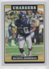 2006 Topps Chrome Refractor Shawne Merriman #39 0z6