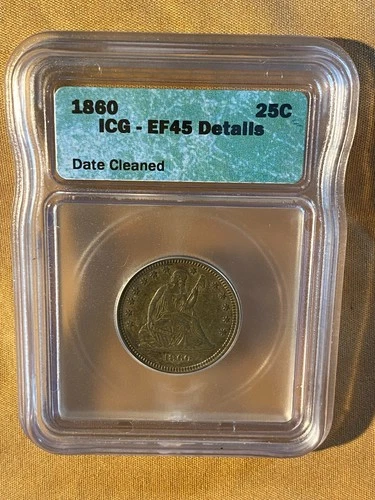 1860 Seated Liberty Quarter 25c ICG EF 45 Details    Date Cleaned