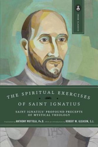 The Spiritual Exercises of Saint Ignatius: Sa- paperback, Mottola, 9780385024365