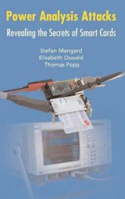 Power Analysis Attacks: Revealing the Secrets of Smart Cards by Stefan Mangard
