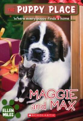 Maggie and Max (The Puppy Place) - Paperback By Miles, Ellen - GOOD