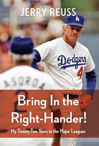 Jerry Reuss Bring in the Right-Hander! (Hardback)