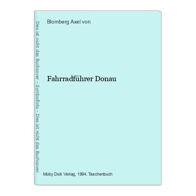 Fahrradführer Donau Axel von, Blomberg: