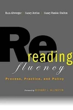 Rereading Fluency: Process, Practice, and Policy by Bess Altwerger: Used
