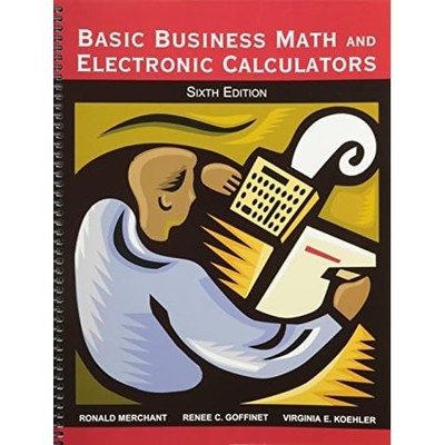 Basic Business Math and Electronic Calculators -  NEW Ronald Merchant 2005