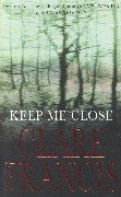 Keep Me Close, Francis, Clare, Used; Good Book