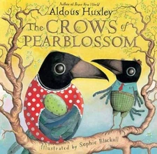 The Crows of Pearblossom - Hardcover By Huxley, Aldous - GOOD