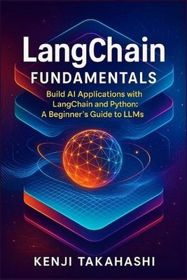 LangChain Fundamentals: Build AI Applications with LangChain and Python ...