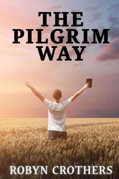 The Pilgrim Way Robyn Crothers Taschenbuch Kartoniert / Broschiert Englisch 2020-image