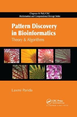 Pattern Discovery in Bioinformatics: Theory & Algorithms by Laxmi Parida