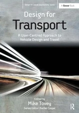 Design for Transport: A User-Centred Approach to Vehicle Design 