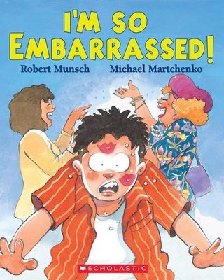 Robert Munsch I'm So Embarrassed! (Paperback)
