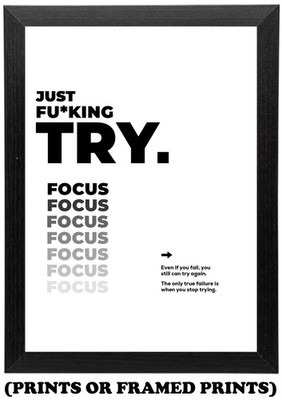 JUST FU*KING TRY - Motivationszitat (A5 A4 A3 Druck / gerahmtes Poster) #313