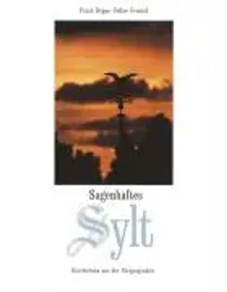 Frank Deppe (U. A.) | Sagenhaftes Sylt | Buch | Deutsch (1996)-image