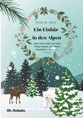 Miriam Burdelski | Ein Eisbär in den Alpen | Taschenbuch | Deutsch (2021)