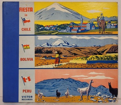 HEAR Fiesta In Chile Bolivia Peru Victor P 132 3X Latin 78 RPM Juan Arvizu More