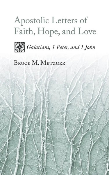Apostolic Letters Of Faith, Hope, And Love Bruce M. Metzger Taschenbuch Englisch-image