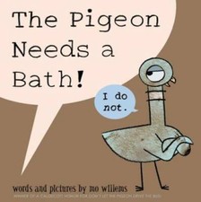 The Pigeon Needs a Bath! - Hardcover By Willems, Mo - VERY GOOD
