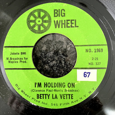 BETTY LAVETTE I'm Holding On / Tears In Vain 7'' 1966 Big Wheel ORIG US PRESS EX
