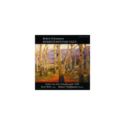 SCHUMANN/HOFFMANN/WEIR: HERBSTEMPFINDUNGEN: LIEDER AUS DEM SCHAFFENSJAHR - CD