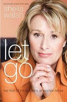 Let Go: Live Free Of The Burdens All Women Know on sale Let Go: Live Free Of The Burdens All Women Know on sale
