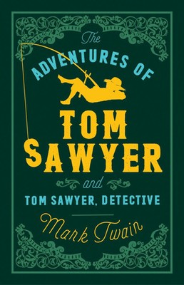 Mark Twain | The Adventures of Tom Sawyer and Tom Sawyer, Detective | Buch