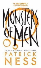Monsters of Men: With Bonus Short Story (Chaos Walking), Ness, Patrick, New Book