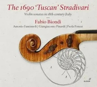 The 1690 Tuscan Stradivari | Antonio Fantinuoli Fabio Biondi | Deutsch | CD