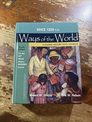 Since 1200 CE Ways of the World - Fourth Edition For the AP Modern Course 2020