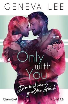 Only with You - Du bist mein größtes Glück: Roman (Girls... | Buch | Zustand gut