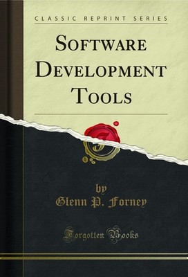 Software Development Tools (Classic Reprint)