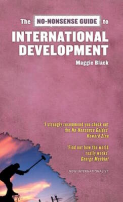 The No-Nonsense Guide to International Development (No-Nonsense Guides) - GOOD
