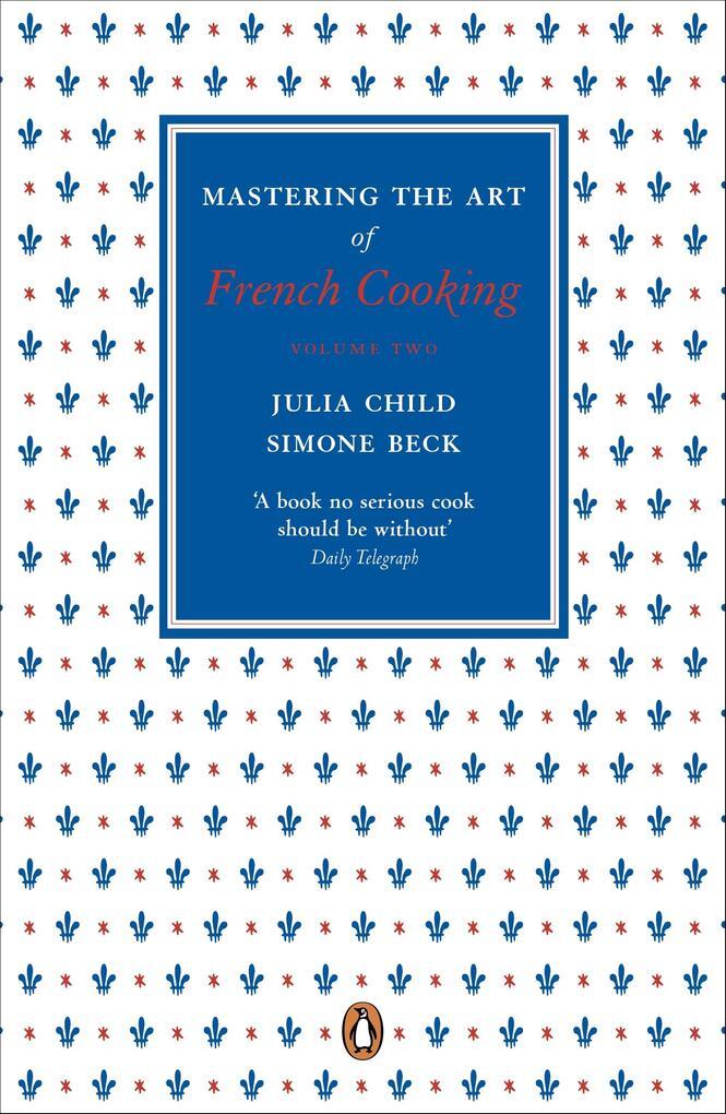 Thumbnail - Mastering The Art Of French Cooking: Volume 2 | Julia Child, Simone
