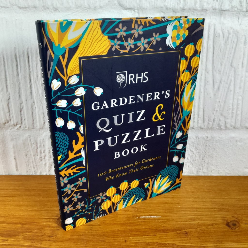 RHS Gardener's Quiz and Puzzle Book 100 Brainteasers for Gardeners Who Know...