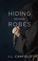 J. L. Canfield | Hiding Behind Robes | Taschenbuch | Englisch (2021)